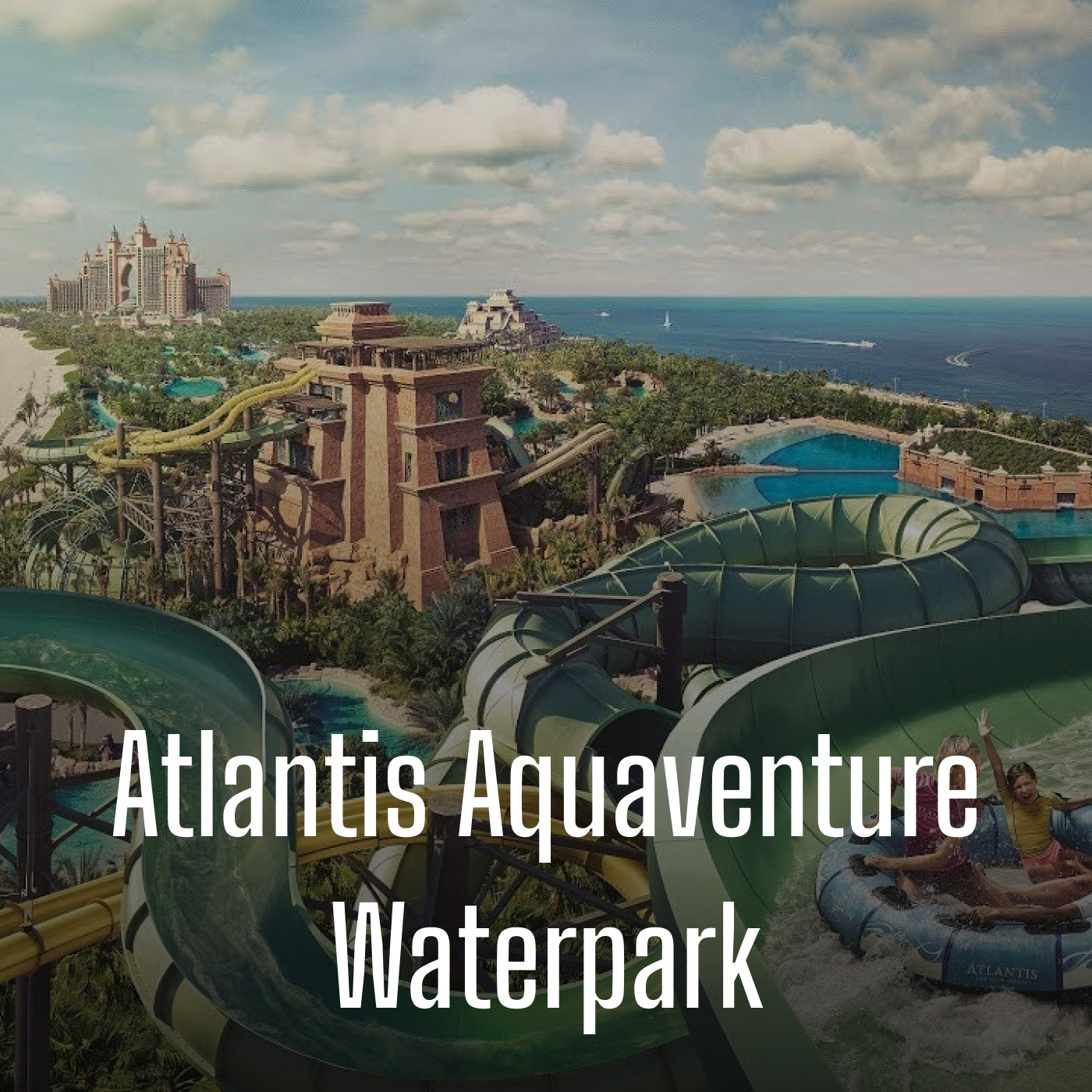 Atlantis Aquaventure Waterpark
